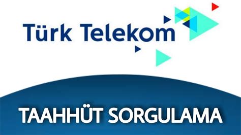 türk telekom taahhüt sorgulama